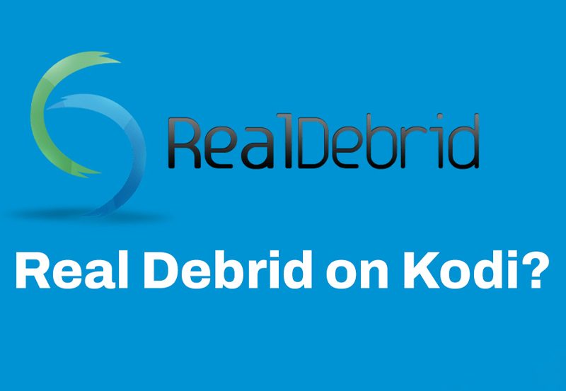 How to Setup & Use Real-Debrid on Kodi/APKs