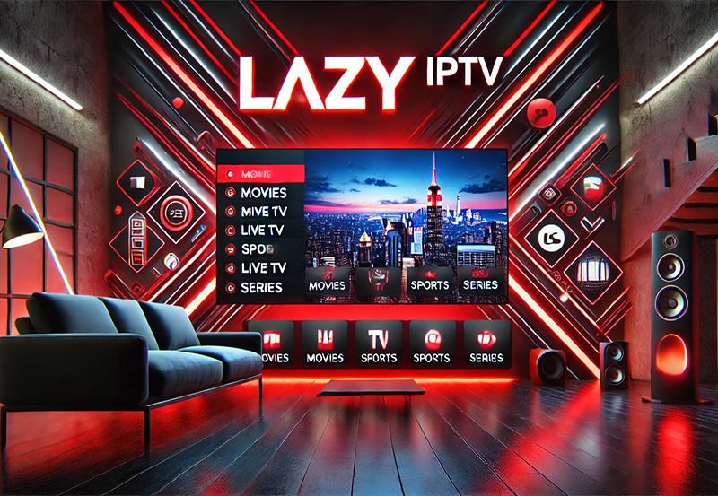 The Ultimate Guide to Lazy IPTV: Watch Anywhere, Anytime