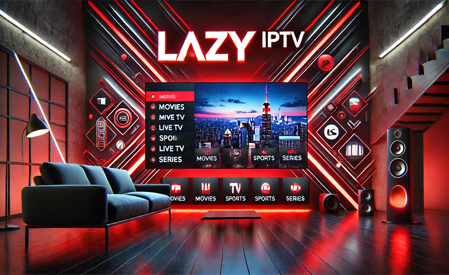 The Ultimate Guide to Lazy IPTV: Watch Anywhere, Anytime